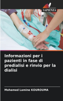 Informazioni per i pazienti in fase di predialisi e rinvio per la dialisi