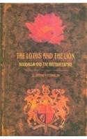 The Lotus And The Lion: Buddhism And The British Empire