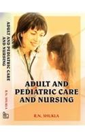 Adult And Pediatric Care And Nursing
