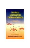 Chemical Engineering Thermodynamics (Chemical Engineering Thermodynamics)