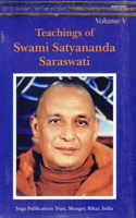 Teachings Of Swami Satyananda Saraswati Volume V