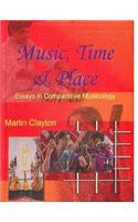 Music Time and Place: Essays in Comparative Musicology