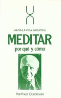 MEDITAR. POR QUE Y COMO (Spanish Edition)