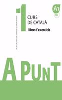 A punt. Curs de catala. Llibre d'exercicis, 1