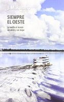 Siempre el Oeste: La vuelta al mundo sin avion y sin mapa