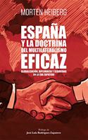 Espana y la doctrina del multilateralismo eficaz: Globalizacion, diplomacia y seguridad en la era Zapatero