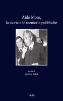 Aldo Moro, La Storia E Le Memorie Pubbliche
