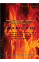 Brucio per te