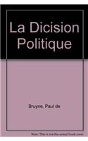 La Decision Politique