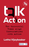 Talk Action: How Successful Teams Align Conversations with Action