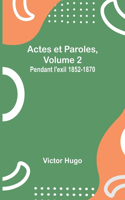 Actes et Paroles, Volume 2