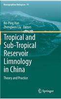 Tropical and Sub-Tropical Reservoir Limnology in China