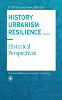 History Urbanism Resilience Volume 05