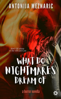 What do Nightmares Dream of