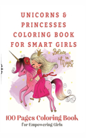 Unicorns and Princesses Coloring Book For Smart Girls, 100 Pages Coloring Book