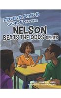 Educator's Guide to the Nelson Beats the Odds Series