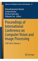 Proceedings of International Conference on Computer Vision and Image Processing