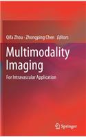 Multimodality Imaging: For Intravascular Application
