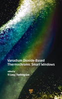Vanadium Dioxide-Based Thermochromic Smart Windows