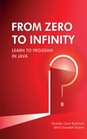 From Zero to Infinity. Learn to Program in Java.