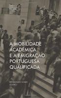 mobilidade académica e a emigração portuguesa qualificada