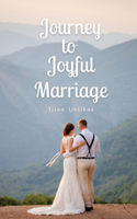 Journey to Joyful Marriage