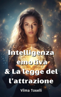Intelligenza emotiva & La legge del l'attrazione