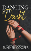 Dancing With Doubt: A Billionaire Best Friend's Brother Romance