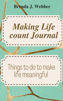 Making Life Count Journal