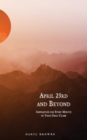 April 23rd and Beyond