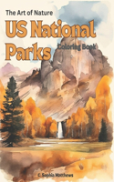 Art of Nature: A US National Parks Coloring Adventure Across America's Scenic Landscapes