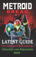 Metroid Dread Latest Guide [ Updated and Expanded 2023 ]: Best Tips and Tricks