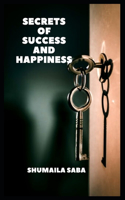 Secrets of Success And Happiness