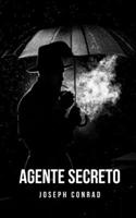 Agente secreto: Um clássico do romance trágico inglês inspirado em um acontecimento real