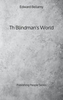 Th Blindman's World - Publishing People Series