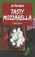 222 Tasty Mozzarella Recipes