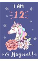 Unicorn Journal I am 12 & Magical