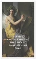 I Survived Another Meeting That Should Have Been an Email: Book 2