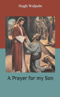 A Prayer for my Son