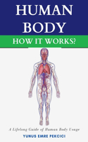 Human Body How It Works?