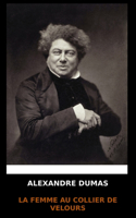 Alexandre Dumas - La Femme au Collier de Velours