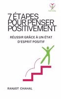 7 Étapes Pour Penser Positivement