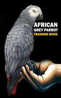 African Grey Parrot training Book