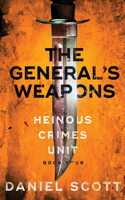 The General's Weapons: Heinous Crimes Unit Book 4(4 Heinous Crimes Unit)