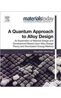 Quantum Approach to Alloy Design