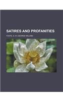 Satires and Profanities