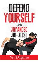 Defend Yourself with Japanese Jiu-Jitsu