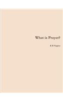 What is Prayer?