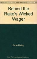 Behind The Rake's Wicked Wager