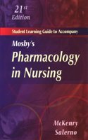 Student Learning Guide to Accompany Mosby's Pharmacology in Nursing